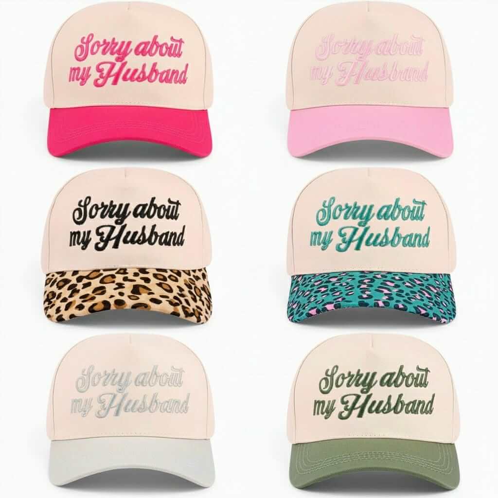 SORRY ABOUT MY HUSBAND HAT (6 colors) featuring various styles, including pink, leopard, and teal embroidered designs.
