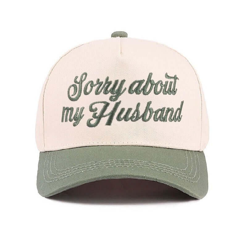 SORRY ABOUT MY HUSBAND HAT (6 colors) - Cream trucker hat with embroidered text in green, perfect for casual wear and fun statements.
