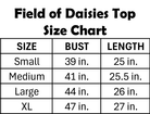 Size chart for FIELD OF DAISIES TOP showing sizes Small to XL with bust and length measurements.
